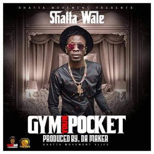 shatta-wale-gym-your-pocket-prod-by-da-maker