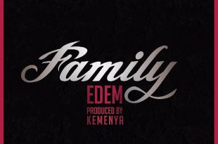 Edem - Family (Prod by Kemenya)