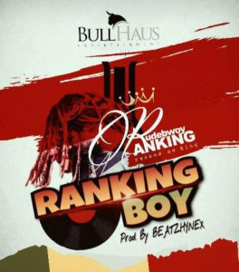 Rudebwoy Ranking - Ranking Boy (Prod By Beatz Hynex)