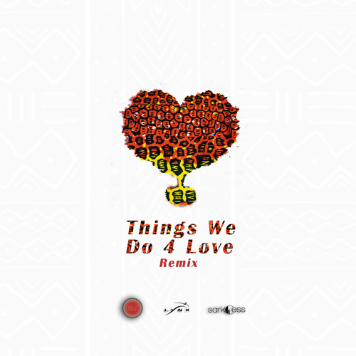 Ko-Jo Cue ft. KiDi & Sarkodie - Things We Do 4 Love (Remix)