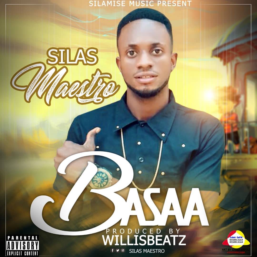 Silas Maestro - Basaa (Prod By WillisBeatz)