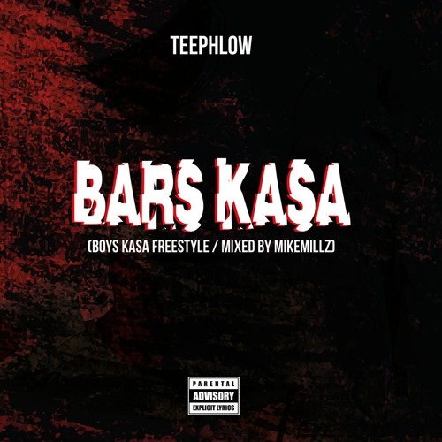 TeePhlow - Bars Kasa (Boys Kasa Freestyle)