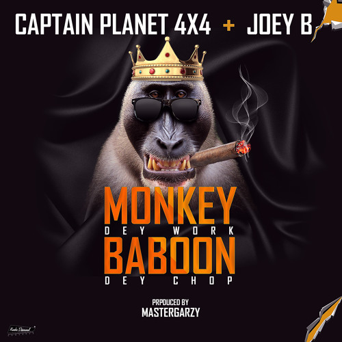 Captain Planet 4X4 Ft Joey B - Monkey Dey Work Baboon Dey Chop