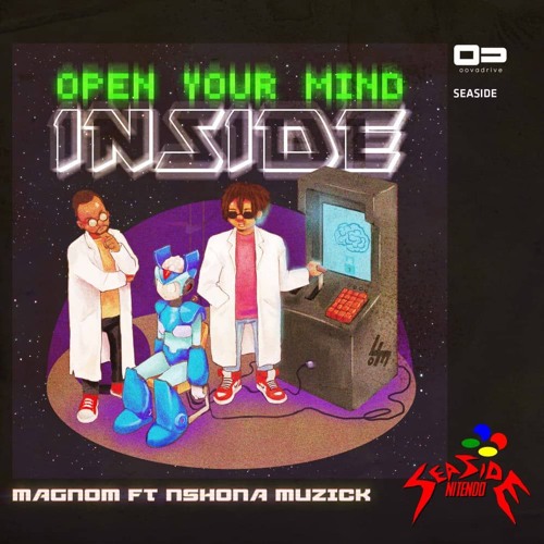 Magnom ft Nshona Muzick - Open Your Mind Inside 