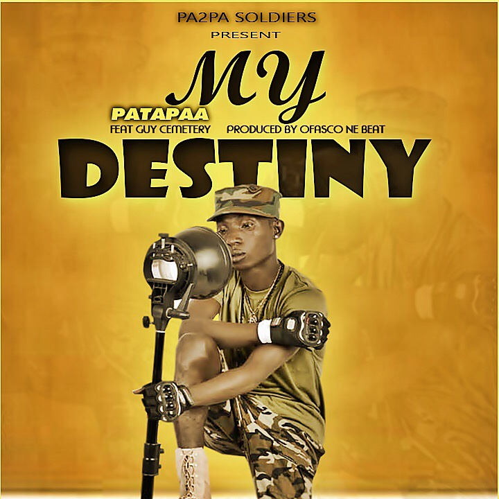 Patapaa Ft Guy Cemetery - My Destiny (Prod By Ofasco Ne Beatz)