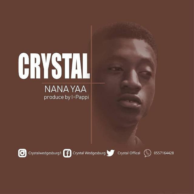 Crystal - Nana Yaa (Prod By Pappi)