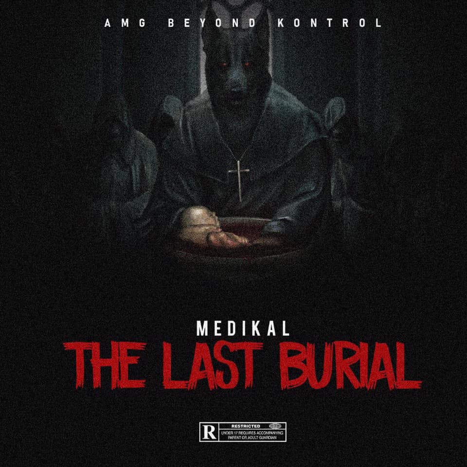Medikal - The Last Burial (Strongman Diss)