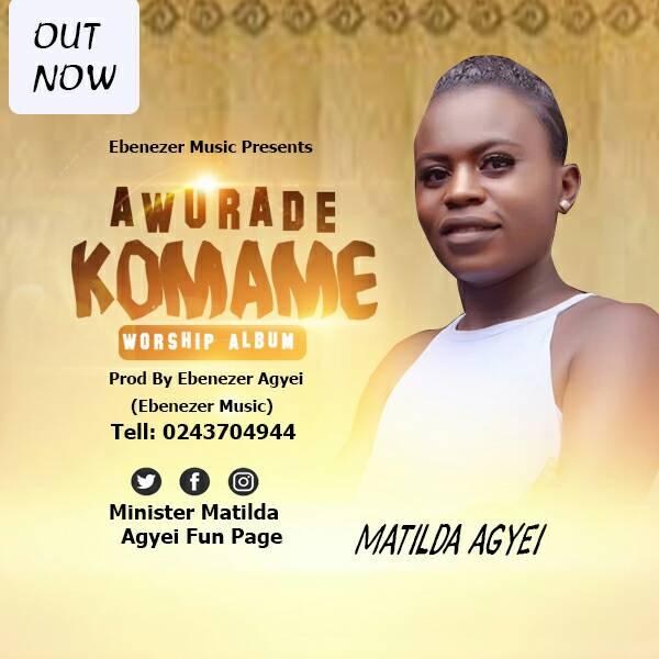 Matilda Agyei - Awurade Komame (Prod By Ebenezer Music)