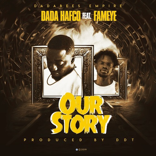 God Go Change Our Story By Dada Hafco ft Fameye