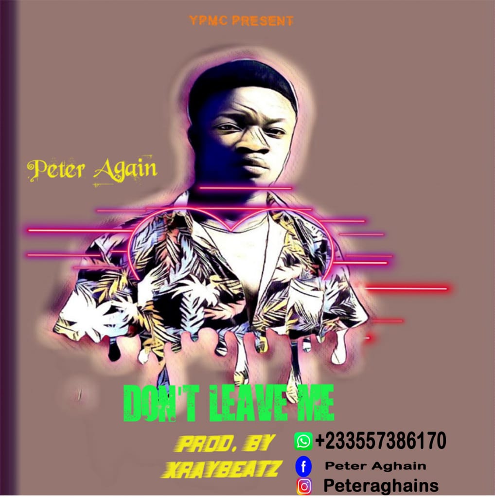 Peter Again - Dont Live Me (Prod. By Xray Beatz)