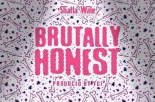 Shatta Wale - Brutally Honest