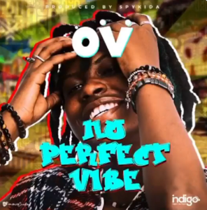 OV – No Perfect Vibe