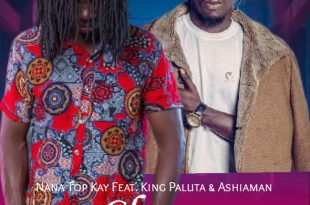 Nana Top Kay ft King Paluta X Ashaiman – Cheap