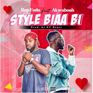 Rap Fada Ft Akwaboah – Style Biaa Bi