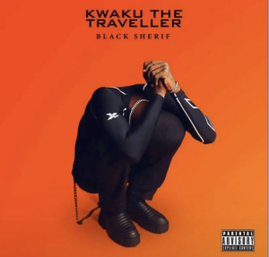 Black Sherif - Kwaku The Traveller Lyrics