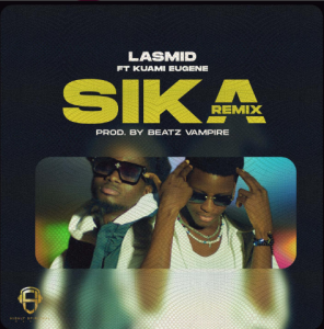Lasmid – Sika (Remix) MP3 Ft Kuami Eugene