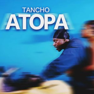 Tancho - Atopa MP3